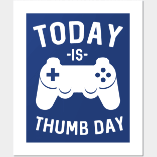 Today is thumb day gaming Posters and Art